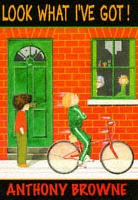 Look What I've Got! by Anthony Browne