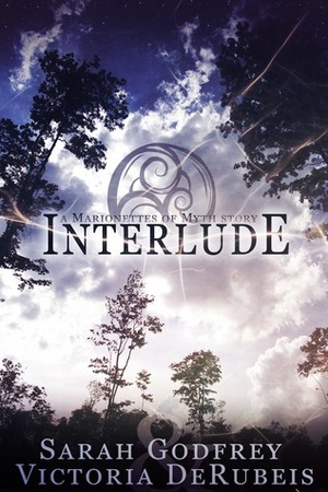 Interlude by Sarah Godfrey, Victoria DeRubeis