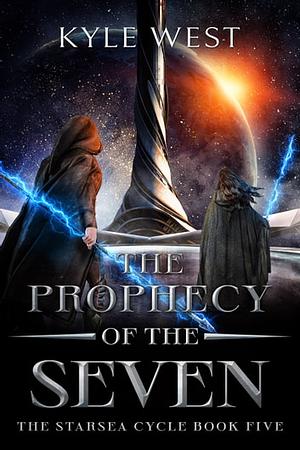 The Prophecy of the Seven by Kyle West