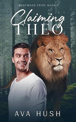 Claiming Theo by Ava Hush
