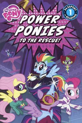 My Little Pony: Power Ponies to the Rescue! by Magnolia Belle