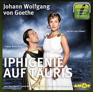 Iphigenie auf Tauris by Johann Wolfgang von Goethe