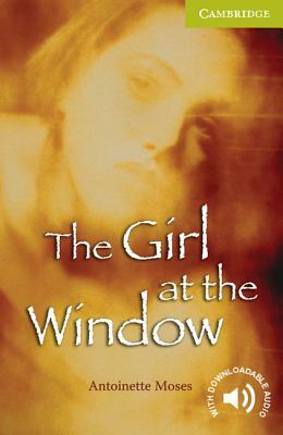 The Girl at the Window Starter/Beginner by Antoinette Moses