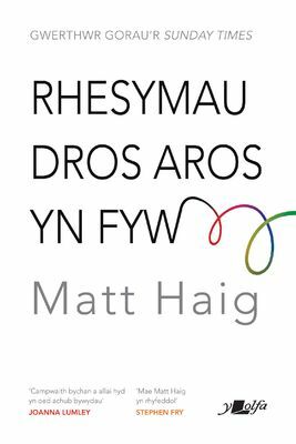 Rhesymau Dros Aros yn Fyw by Matt Haig
