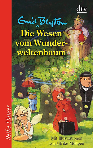 Die Wesen von Wunderweltenbaum  by Enid Blyton