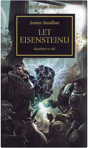 Let Eisensteinu: Kacířství se šíří by James Swallow, Marek Hrnčíř