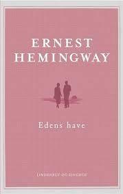 Edens have by Ernest Hemingway