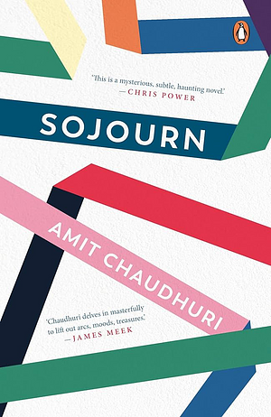 Sojourn by Amit Chaudhuri