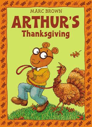 Arthur's Thanksgiving by Marc Brown