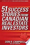 51 Success Stories from Canadian Real Estate Investors by Don R. Campbell