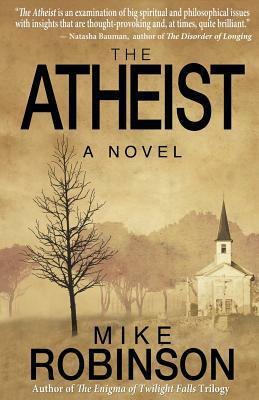 The Atheist by Robinson Mike