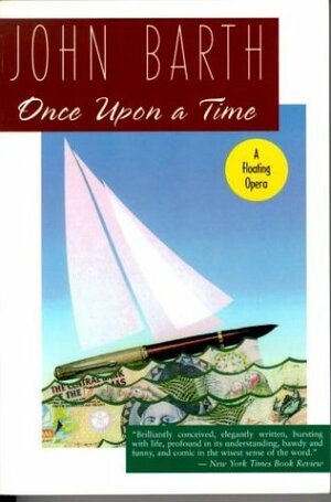 Once Upon a Time: A Floating Opera by John Barth