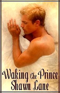 Waking the Prince by Shawn Lane