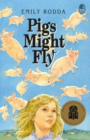 Pigs Might Fly by Noela Young, Emily Rodda