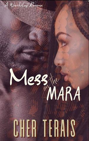 Mess on the Mara  by Cher Terais