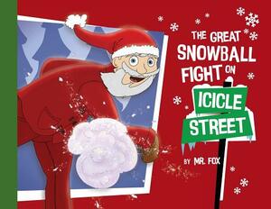 The Great Snowball Fight on Icicle Street by Dayton Young