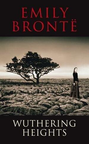 Wuthering Heights by Emily Brontë