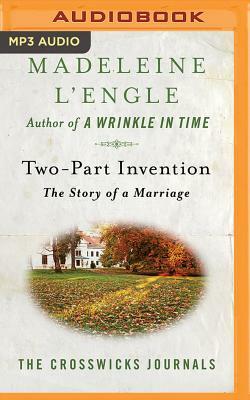 Two-Part Invention: The Story of a Marriage by Madeleine L'Engle
