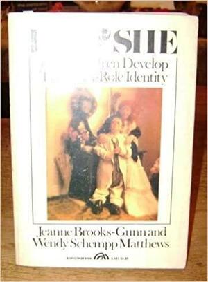 He &amp; She: How Children Develop Their Sex Role Identity by Wendy Schempp Matthews, Jeanne Brooks-Gunn