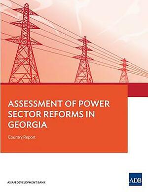 Assessment of Power Sector Reforms in Georgia: Country Report by Asian Development Bank