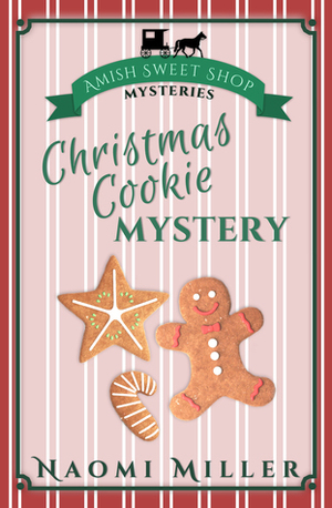 Christmas Cookie Mystery by Naomi Miller