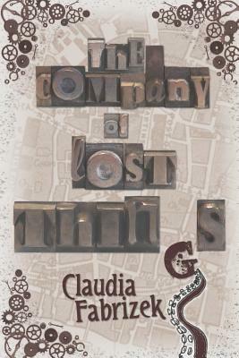 The Company of Lost Things by Claudia Fabrizek