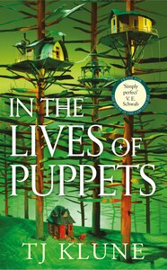 In the Lives of Puppets by TJ Klune