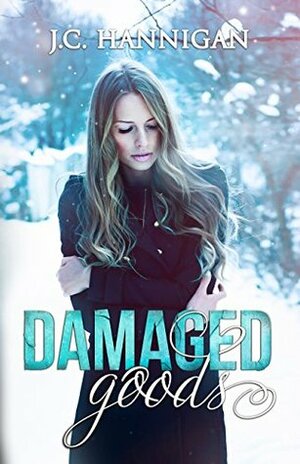 Damaged Goods by J.C. Hannigan