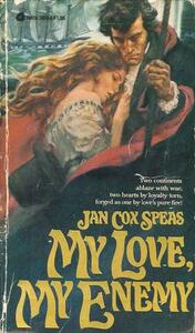 My Love, My Enemy by Jan Cox Speas