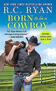 Born to Be a Cowboy by R.C. Ryan