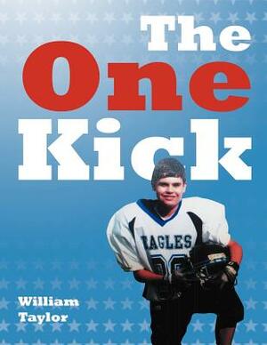 The One Kick by William Taylor