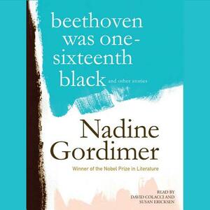 Beethoven Was One-Sixteenth Black, and Other Stories by Nadine Gordimer