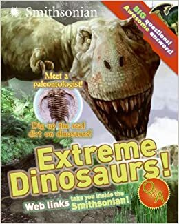 Extreme Dinosaurs! Q&A by Sarah L. Thomson