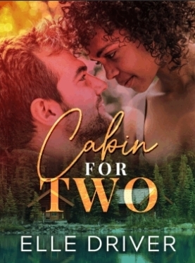 Cabin For Two by Elle Driver