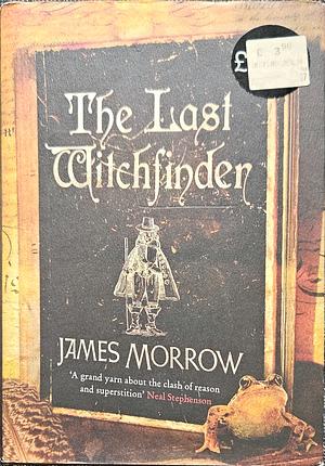 The Last Witchfinder by James Morrow