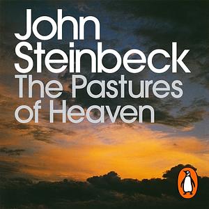 The Pastures of Heaven by John Steinbeck