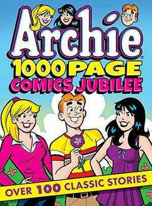 Archie 1000 Page Comics Jubilee by Archie Superstars