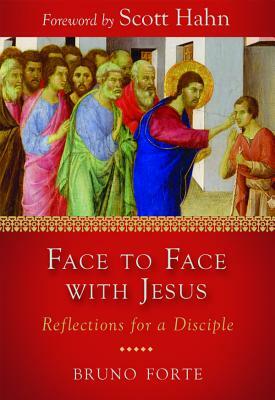 Face to Face with Jesus by Bruno Forte