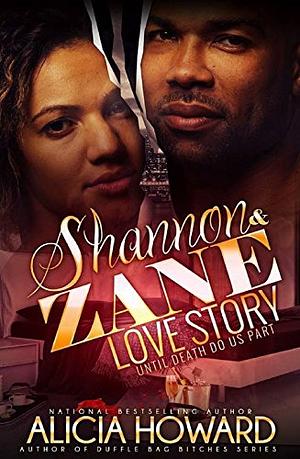 Shannon & Zane Love Story by Alicia Howard