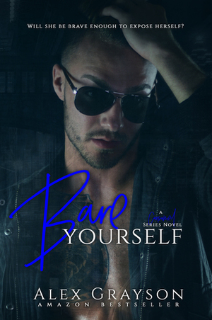 Bare Yourself by Alex Grayson