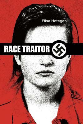 Race Traitor: The True Story of Canadian Intelligence's Greatest Cover-Up by Elisa Hategan