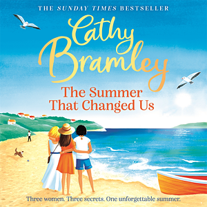 The Summer That Changed Us by Cathy Bramley