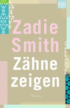 Zähne zeigen by Zadie Smith