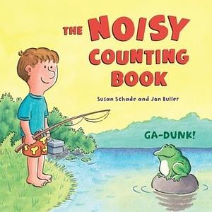 The Noisy Counting Book by Susan Schade