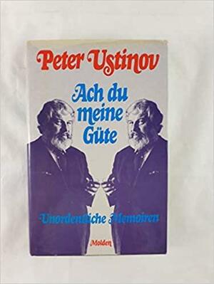 Ach du meine Güte by Peter Ustinov