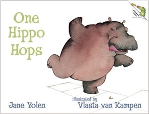 One Hippo Hops by Vlasta Van Kampen, Jane Yolen