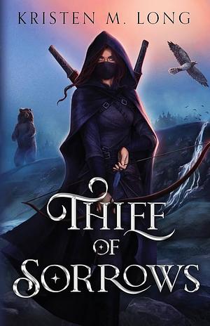 Thief of Sorrows, Book 1 by Kristen Long