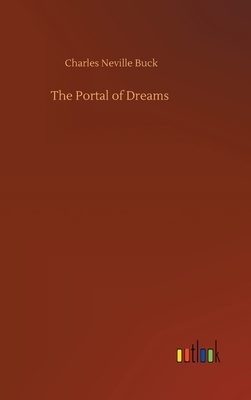 The Portal of Dreams by Charles Neville Buck