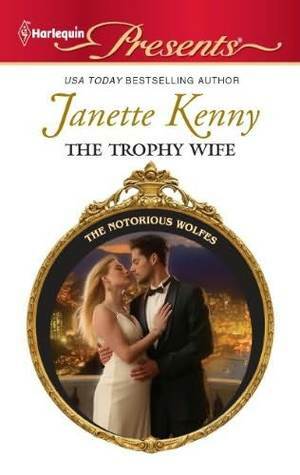 The Trophy Wife by Janette Kenny
