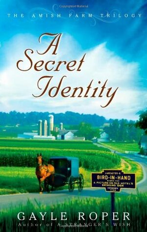 A Secret Identity by Gayle Roper